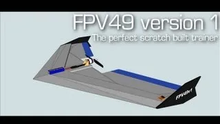 FPV49 v1 Plans & Some Build Tips