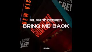 ■Milani Deeper - Bring Me Back (Original Mix)