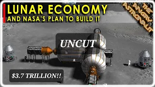 UNCUT - NASA and SpaceX plan to build a $3.7 Trillion Lunar Economy!  Here's how.