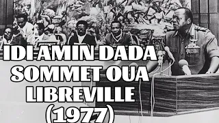 1977, IDI AMIN DADA À LIBREVILLE (SOMMET OUA) #Gabon #Afrique #uganda