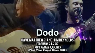 Dodo - Dave Matthews & Tim Reynolds - 2/24/17 - [Multicam/AudMix] - Mexico - (First Dodo since '10)