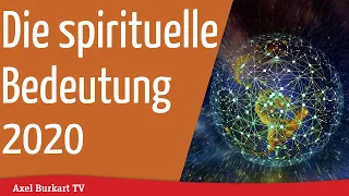 Geisteswissenschaft TV - Die spirituelle Bedeutung 2020 und die nächsten 7 Jahre der Menschheit