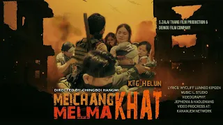 Meichang khat Melma Khat || KG Helun