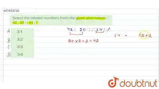 Select the related numbers from the given alternatives : 42 : 20 : : 64 : ? | CLASS 14 | ANALOGY...