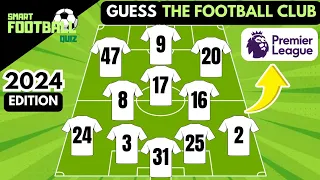 GUESS THE FOOTBALL CLUB BY PLAYER JERSEY NUMBER | SMART FOOTBALL QUIZ 2024