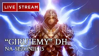 DIABLO 3 PL - "GIRUJEMY" DH - LIVE ! 22 09 2018 R