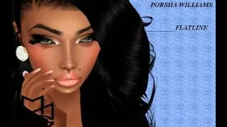 FLATLINE IMVU OFFICIAL PORSHA WILLIAMS