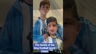 the family of the King ⚽️ leonil messi