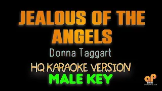 JEALOUS OF THE ANGELS Donna Taggart (MALE KEY HQ KARAOKE VERSION)