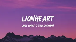 Joel Corry & Tom Grennan - Lionheart (Lyrics)