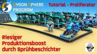 Dyson Sphere Program 2022 - Tutorial Proliferator - Produktionsboost mit Sprühbeschichtern - Deutsch