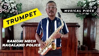 Trumpet Musical Piece _ Ramoni Mech _ Nagaland Police _ Prabhu Tujhe Dhanyawad Mere Tan Man Se