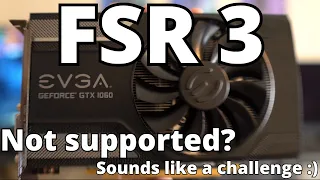 FSR 3 Frame Gen on GTX 10 Series GPUs?