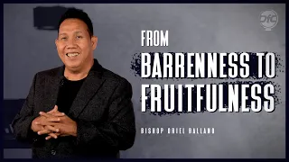 From Barreness to Fruitfulness | Bishop Oriel Ballano