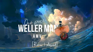 Wellerman - One Piece || AMV || Remix + Slowed