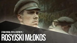 Rosyjski młokos [Film: Rosja, 2019, LEKTOR PL]