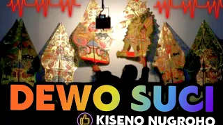 DEWA SUCI | pagelaran wayang kulit| KISENO NUGROHO