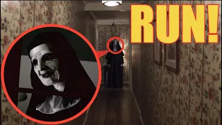 When you see the NUN in your house your in extreme danger! ( RUN Away Fast)