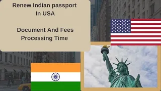 Renew Indian passport in USA , document,fees and time