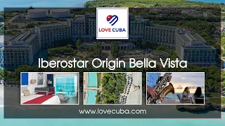 Iberostar Origin Bella Vista Varadero - Love Cuba 🏨 🌴
