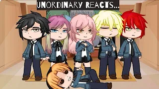 Unordinary Reacts (Unfinished)