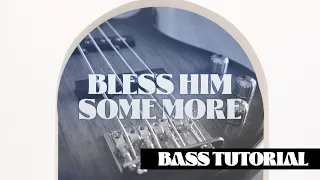 Bass Tutorial I Bless Him Some More I Free Worship