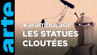 Les statues cloutées - Karambolage - ARTE