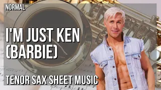 Tenor Sax Sheet Music: How to play I'm Just Ken (Barbie) by Ryan Gosling