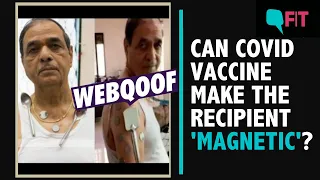 Fact-Check: Can COVID Vaccine Make the Recipient 'Magnetic'? | The Quint