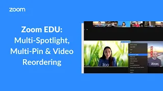 Zoom EDU: Multi-Spotlight, Multi-Pin & Video Reordering