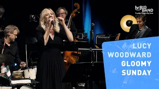 Lucy Woodward: "GLOOMY SUNDAY" | Frankfurt Radio Big Band | Jim McNeely | Ballad