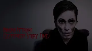 Annora Petrova (Creepypasta Story Time)