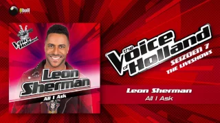 Leon Sherman – All I Ask (The Voice of Holland 2016/2017 Liveshow 3 Audio)