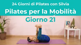 24 Giorni di Pilates con Silvia - Giorno 21 - Pilates per la Mobilità | Esercizi di Pilates a casa