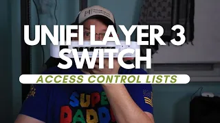 UniFi Layer 3 Switch Access Control Lists