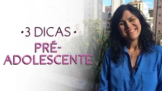 3 Dicas Para Filhos Pré-adolescentes