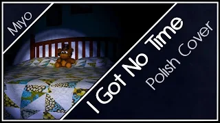 I Got No Time 「FNAF」 Polish Cover 【Miyo】