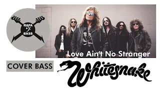 Whitesnake - Love Ain't No Stranger (Bass Cover)