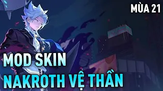 Mod Skin Nakroth Thứ Nguyên Vệ Thần sau cập nhật mùa 21 | 100% Không lỗi mạng Thích Băng