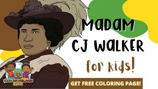 Madam CJ Walker for Kids | History for Kids | Seed of Melanin Kids!
