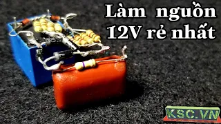 Cách làm ra mạch nguồn hạ áp từ 220v xuống 5v, 12v, 24v,... giá rẻ nhất mọi thời đại