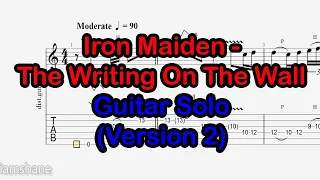 How To Play Iron Maiden - The Writing On The Wall Guitar Solo (Version 2) | Guitar Tutorial Tab