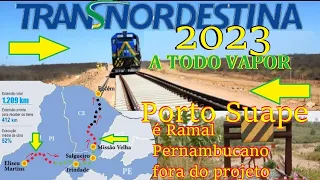 ferrovia NOVA TransNordestina a todo vapor 2023, apos anos de abandono, Suape e Pernambuco esta fora