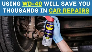 Using WD-40 will save you Thousands in Car Repairs