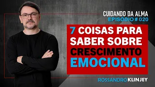 Rossandro Klinjey - 7 Coisas para saber sobre crescimento emocional