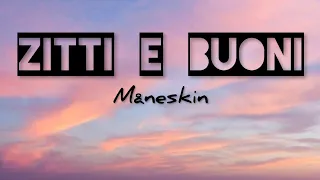 Måneskin - ZITTI E BUONI ( Lyrics video)