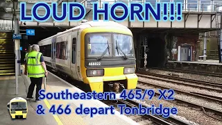 LOUD HORN - Southeastern Class 465/9 X2 & 466 depart Tonbridge