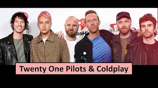 Twenty One Pilots are fans of Coldplay