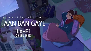 Jaan Ban Gaye Lofi Song - Khuda Haafiz [Vidyut Jammwal, Shivaleeka | Mithoon Ft. Vishal Mishra, Ase
