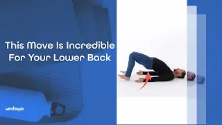 This Move Is Incredible For Your Lower Back